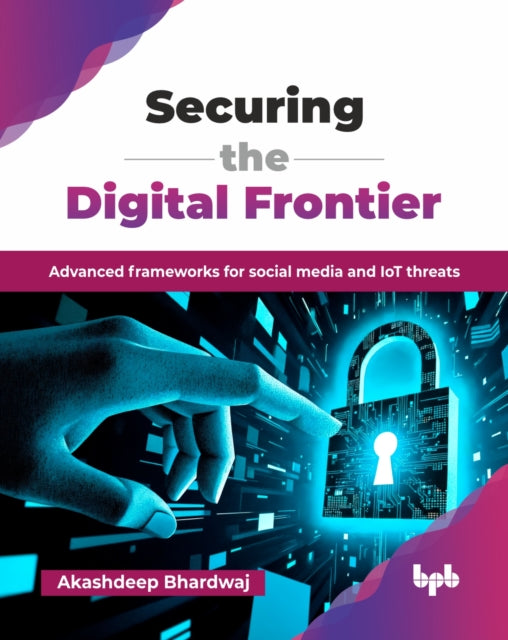 Securing the Digital Frontier Advanced Frameworks for Social Media and IoT Threats