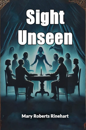 Sight Unseen