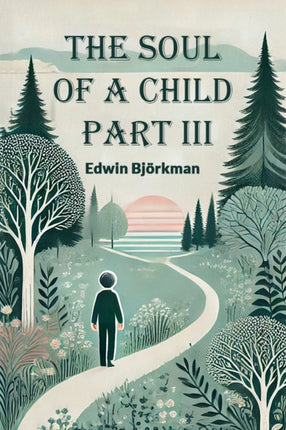 The Soul of a Child Part III