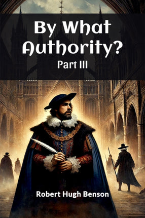 By What Authority Part III