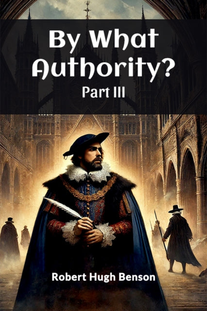 By What Authority Part III