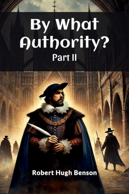 By What Authority Part II