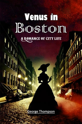 Venus in Boston A Romance of City Life