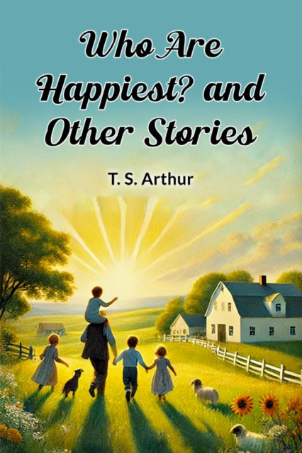 Who Are Happiest and Other Stories