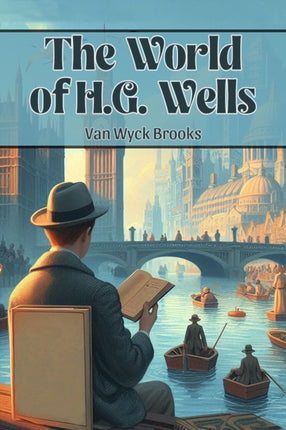The World of H.G. Wells