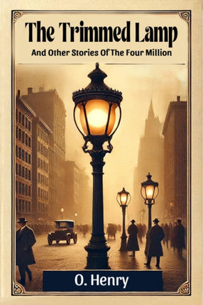 The Trimmed Lamp And Other Stories Of The Four