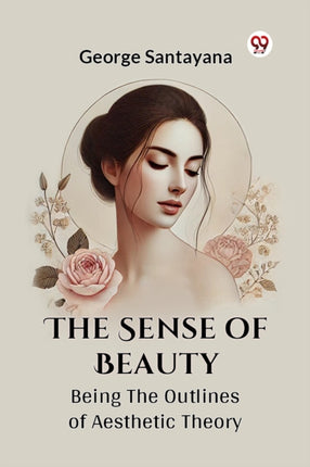 The Sense of Beauty Being the Outlines of