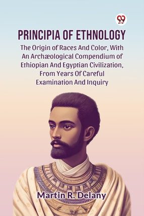 Principia of Ethnology the Origin of Races and