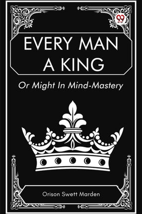 Every Man a King or Might in MindMastery