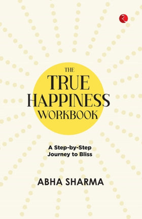 Happiness Sutras A Workbook for Your Mind and Soul