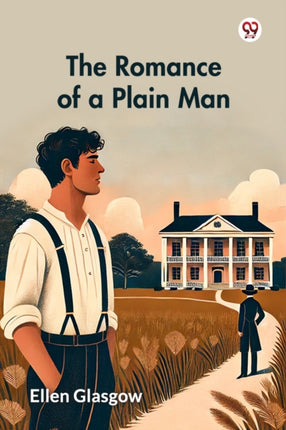 The Romance of a Plain Man