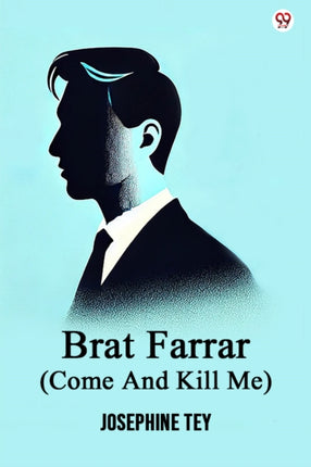 Brat Farrar Come And Kill Me Edition1