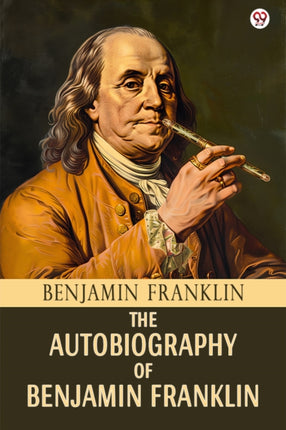 The Autobiography Of Benjamin Franklin Edition1
