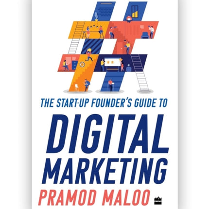 The Startup Founders Guide to Digital Marketing