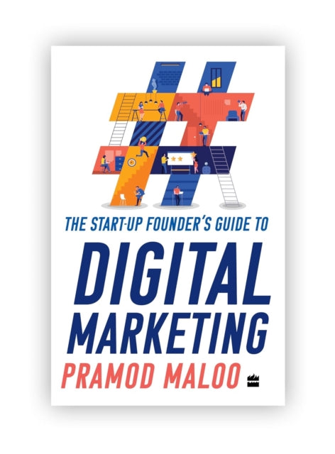 The Startup Founders Guide to Digital Marketing
