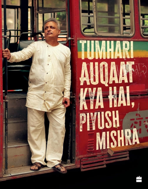 Tumhari Auqaat Kya Hai Piyush Mishra