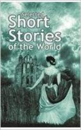 Selected Short Stories of the World