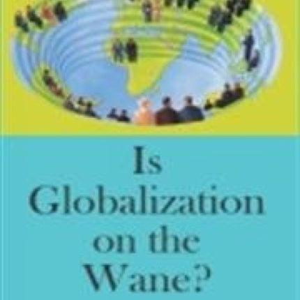 Is Globalization on the Wane?