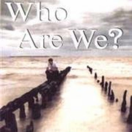 Who are We?