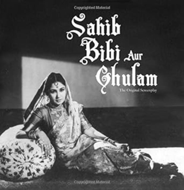 Sahib Bibi Aur Ghulam the Original Screenplay