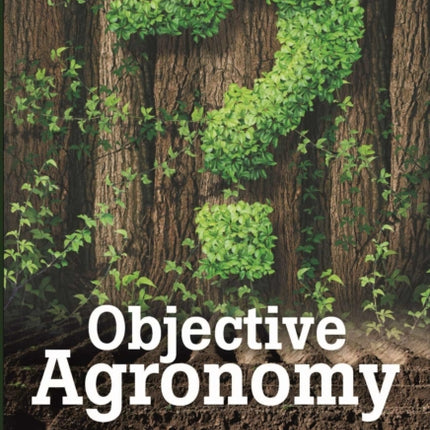 Objective Agronomy