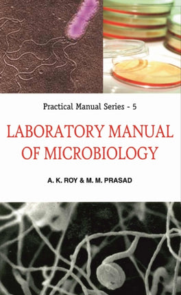Laboratory Manual of Microbiology: Practical
