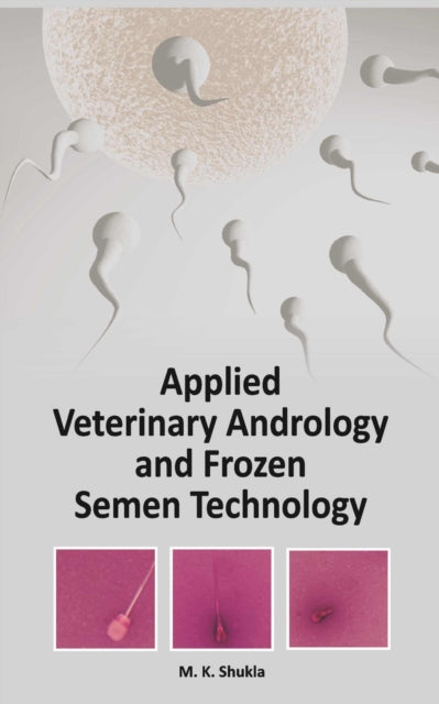 Applied Veterinary Andrology and Frozen Semen