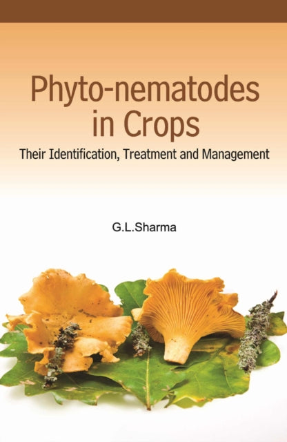 Phyto-Nematodes in Crops: Their Identification,Treatment and Management