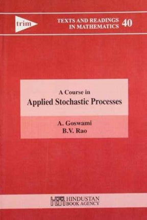 A Course in Applied Stochastic Processes