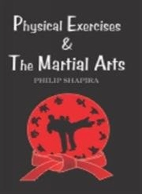 Physical Exercises & the Martial Arts