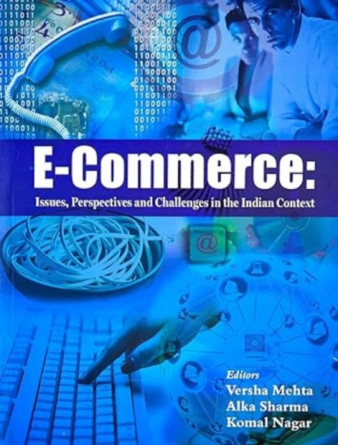 E-Commerce: Issues, Perspectives and Challenges in the Indian Context