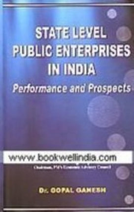 State Level Public Sector Enterprises in India:: Performance and Prospects