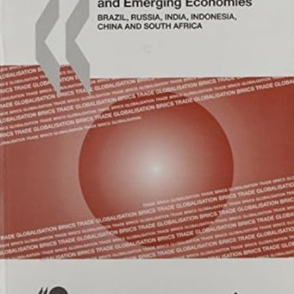 Globalisation and Emerging Economies: Brazil, Russia, India, Indonesia, China and South Africa