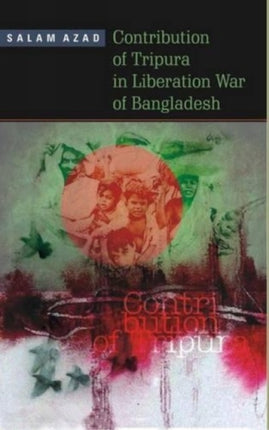 Contribution of Tripura in Liberation War of Bangladesh