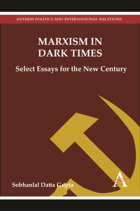 Marxism in Dark Times: Select Essays for the New