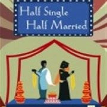 Half Single Half Married