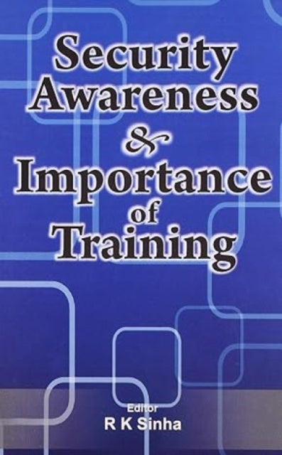 Security Awareness & Importance of Training