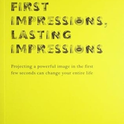 First Impressions, Lasting Impressions