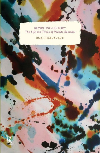 Rewriting History – The Life and Times of Pandita