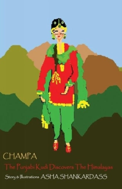 Champa: The Punjabi Kudi Discovers the Himalayas