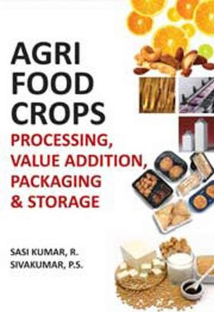Agri-Food Crops: Processing,Value