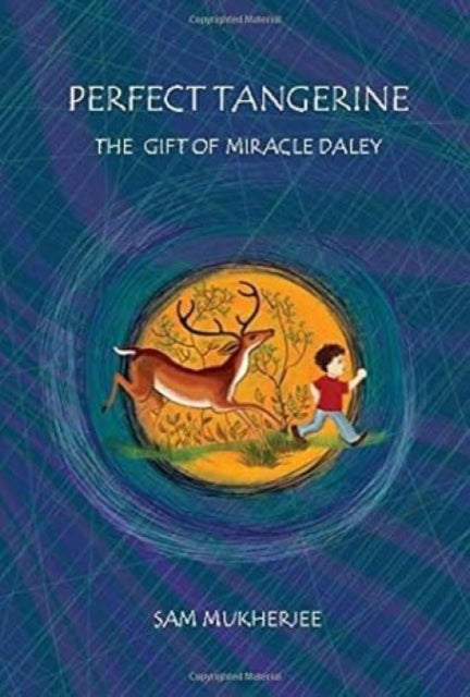 Perfect Tangerine: The Gift of Miracle Daley