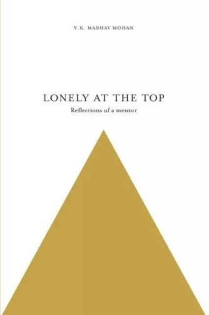 Lonely at the Top: Memoirs of a Mentor