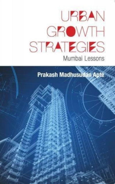 Urban Growth Strategies: Mumbai Lessons - City Planning