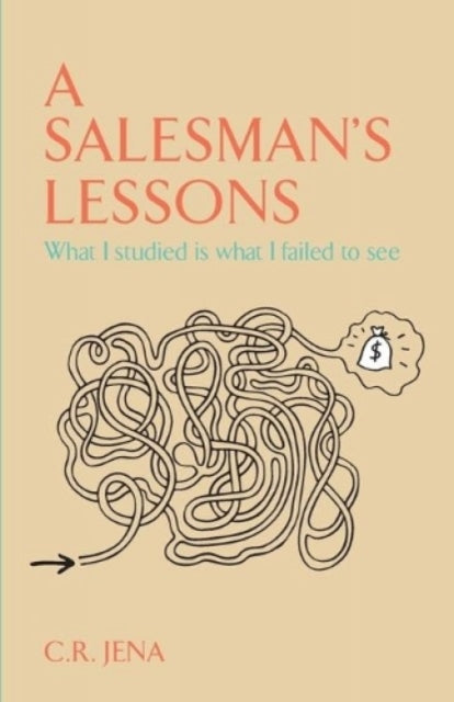 A Salesmans Lessons What I Studied is What I Failed to See