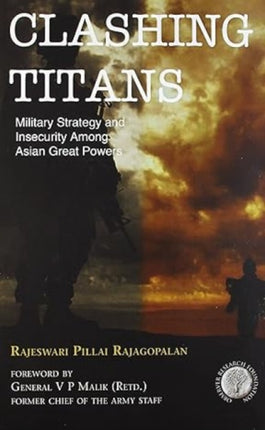 Clashing Titans: Military Strategy and Insecurity Among Asian Great Powers