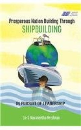 Prosperous Nation Building Through Shipbuilding