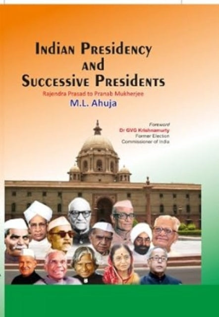 Indian Presidency and Successive Presidents: Rajendra Prasad to Pranab Mukherjee