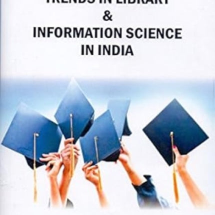 Doctoral Research Trends in Library and Information Science in India