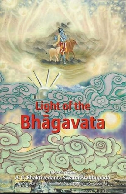 Light of the Bhagavata: The Purpose of Creation